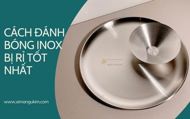 đánh bóng inox bị rỉ