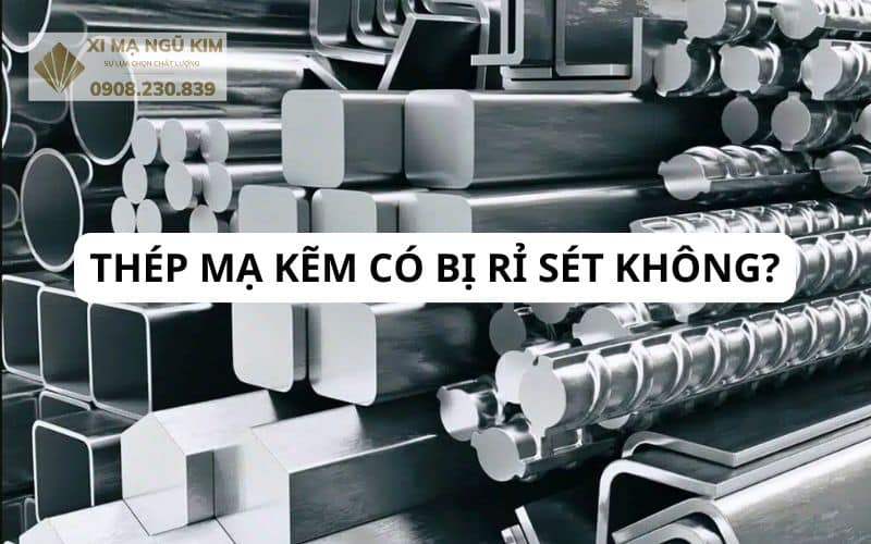 thép mạ kẽm có bị rỉ sét không